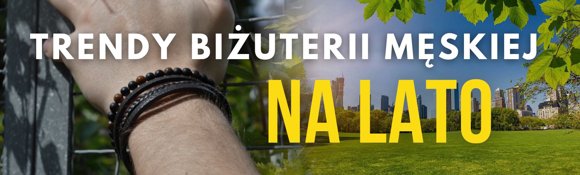 Lato na skórze, blask na nadgarstku: Biżuteria męska na lato
