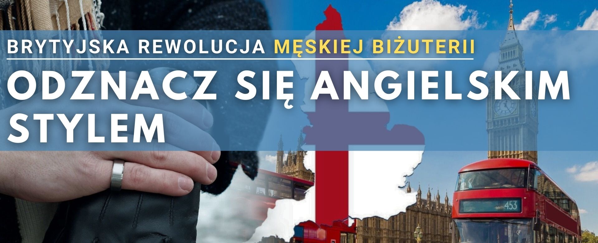 Brytyjska rewolucja męskiej biżuterii - odznacz się angielskim stylem