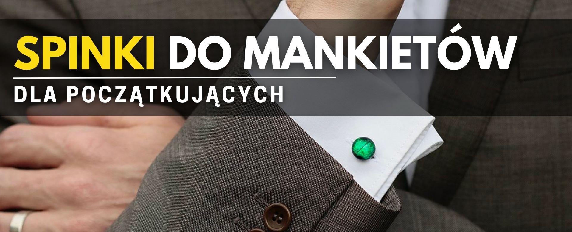 SPINKI DO MANKIETÓW DLA POCZĄTKUJĄCYCH
